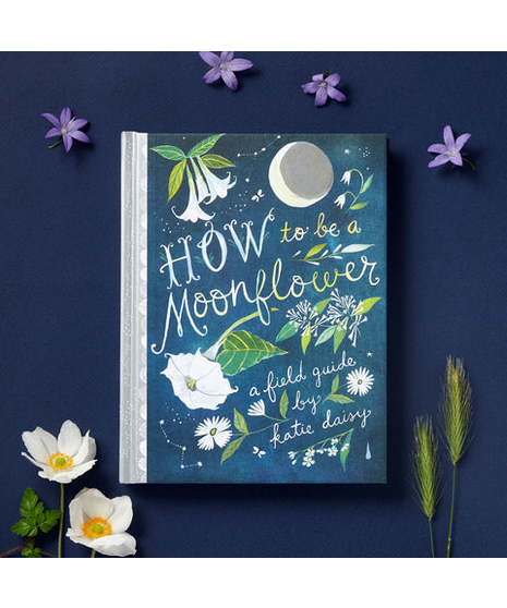 Katie Daisy | How To Be A Moonflower Collection
